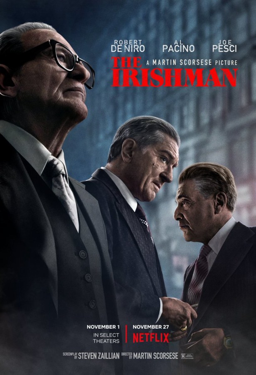 Netflix zaprezentował pierwszy plakat zapowiadający film "Irlandczyk". To jedna z najbardziej wyczekiwanych premier i najdłuższy - trwający 3,5 godziny - film Martina Scorsese.
