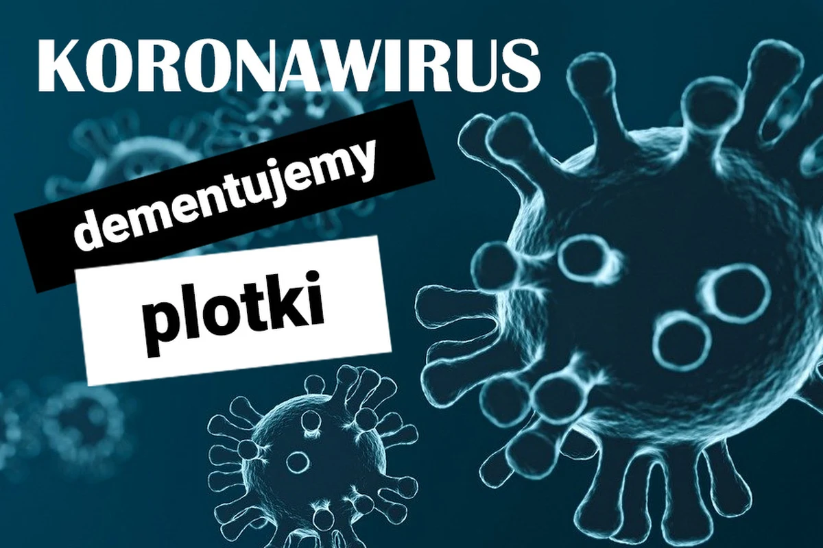 Dementujemy plotki o koronawirusie. Zanim uwierzysz w podawane informacje, sprawdź w wiarygodnym źródle. Wojsko nie wychodzi na ulice, miasta nie będą zamykane, w bankach nie braknie pieniędzy. Ministerstwo Zdrowia nie planuje masowych, płatnych szczepień i nie rozsyła wiadomości o wsparciu żywieniowym. Pieniądze obywateli nie są rekwirowane i przekazywane do rezerw NBP. Co jeszcze okazało się nieprawdą?