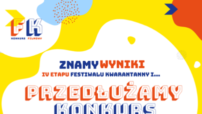 Festiwal Kwarantanny. Za nami IV etap konkursu, poznaj laureatów