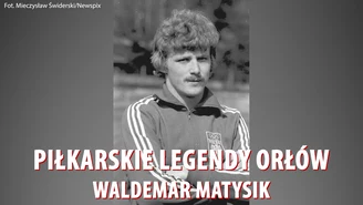 Piłkarskie legendy "Orłów" - Waldemar Matysik. Wideo
