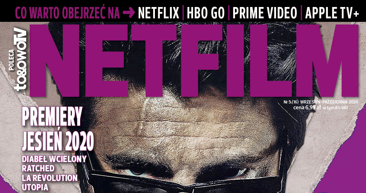 W piątym w 2020 roku numerze magazynu NETFILM (w sprzedaży od 1 września) znajdziecie recenzje i opisy ponad 160 filmów i seriali dostępnych w ofercie Netfliksa, HBO GO, Amazon Prime Video i Apple TV+.