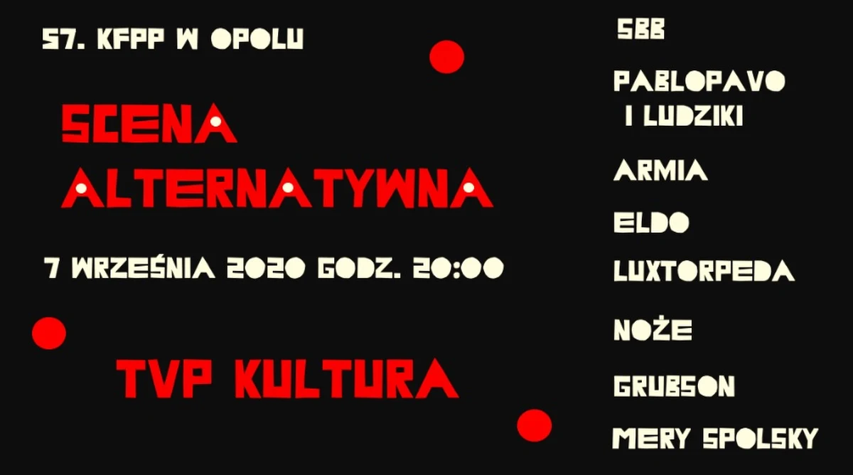 Wykonawcy muzyki alternatywnej i inni czołowi artyści polskiej sceny niezależnej wystąpią 7 września podczas 4. dnia 57. Krajowego Festiwalu Polskiej Piosenki w Opolu na Scenie Alternatywnej TVP Kultura.