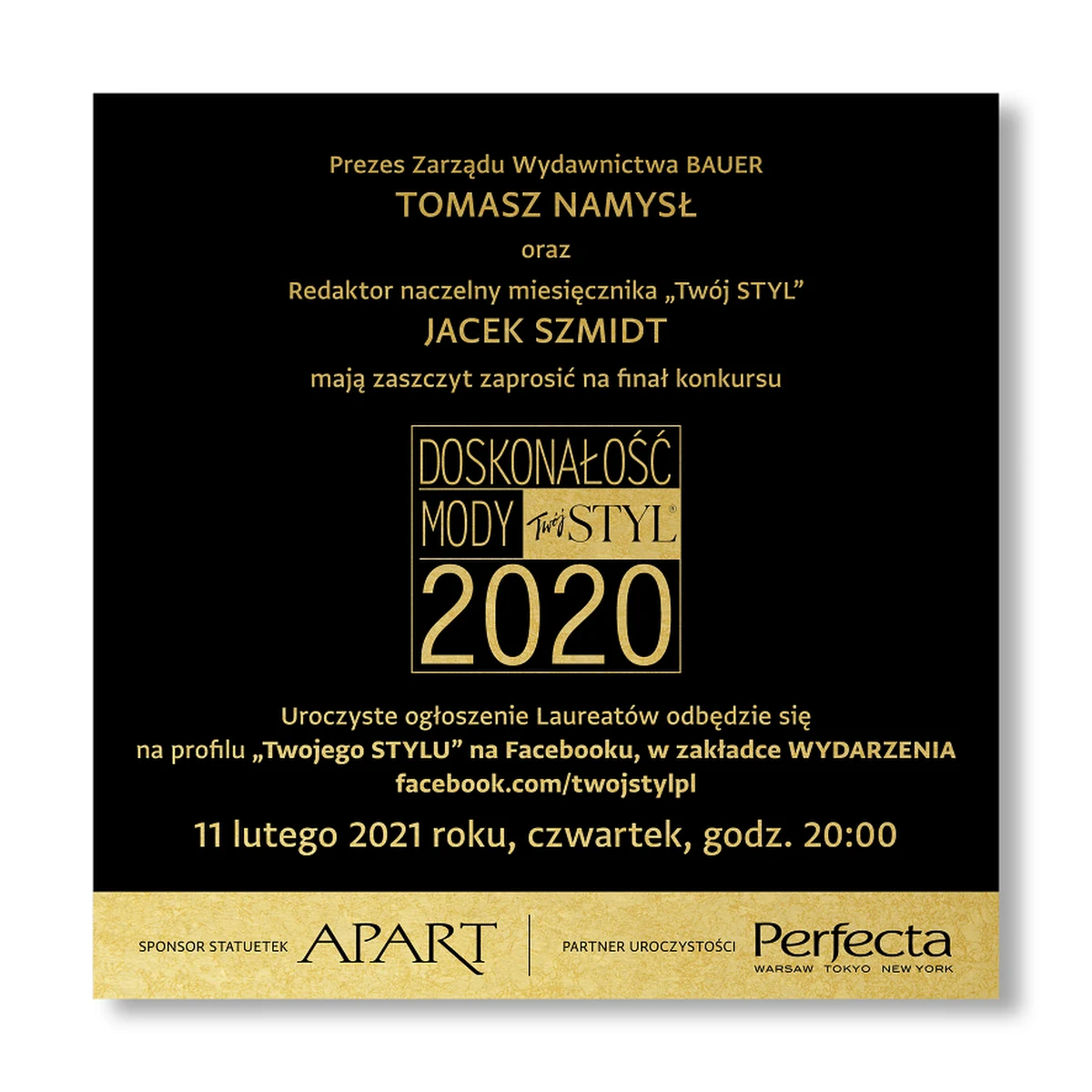 Dziś odbędzie się uroczyste wręczenie nagród w konkursie DOSKONAŁOŚĆ MODY 2020 miesięcznika „Twój STYL”. Gala ONLINE odbędzie się o godz. 20:00, na profilu „Twojego STYLU”, na Facebooku.
