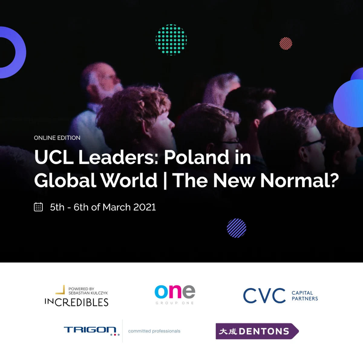 Już 6 marca odbędzie się kolejna edycja konferencji UCL Leaders 2021: Poland in a Global World, organizowana przez stowarzyszenie polskich studentów na University College London. UCL Leaders jest wydarzeniem, które ma na celu wywołanie dyskusji o roli Polski w nieustannie zmieniającym się świecie, poprzez interdyscyplinarne debaty oraz panele angażujące wiodących ekspertów, przedsiębiorców i polityków. Od pięciu lat konferencja gromadzi ambitnych studentów polskiego pochodzenia, a także obcokrajowców, zainteresowanych naszym krajem.