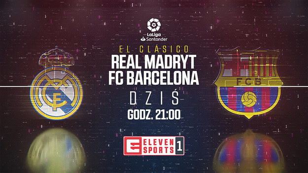 El Clasico, dziś, 10 kwietnia, 21:00, na żywo w Eleven Sports 1. 
Studio przedmeczowe od 18:00.
Komentują: Mateusz Święcicki i Sebastian Chabiniak
