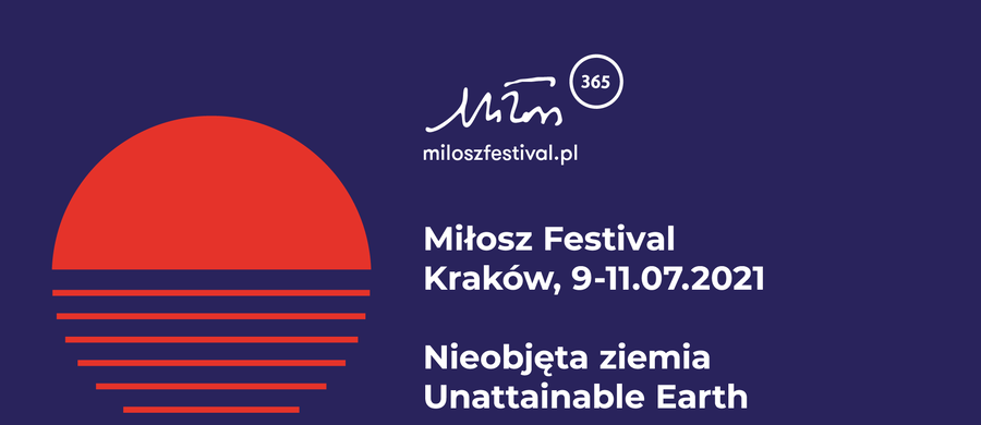 10. edycja Festiwalu Miłosza odbędzie się w Krakowie w dniach 9-11 lipca. Jej hasło przewodnie to "Nieobjęta ziemia". 