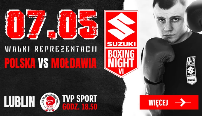 ​Suzuki Boxing Night VI. Polska vs Mołdawia w Lublinie