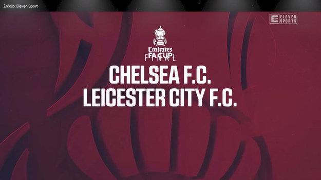 Zapowiedź spotkania Chelsea - Leicester City. 
Gdzie i o której będzie można oglądnąć finał Pucharu Anglii?