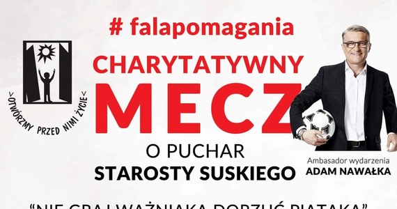 12 czerwca w Centrum Rekreacji i Sportu w Stryszawie (powiat suski, Małopolska) rusza kolejna odsłona zbiórki funduszy na rzecz rozbudowy ośrodka dla dzieci niepełnosprawnych z OREW w Tarnawie Górnej. Głównym elementem wydarzenia będzie mecz charytatywny o Puchar Starosty Suskiego. Przedstawiciele lokalnych firm pod przewodnictwem piłkarskich gwiazd staną do sportowej rywalizacji.  