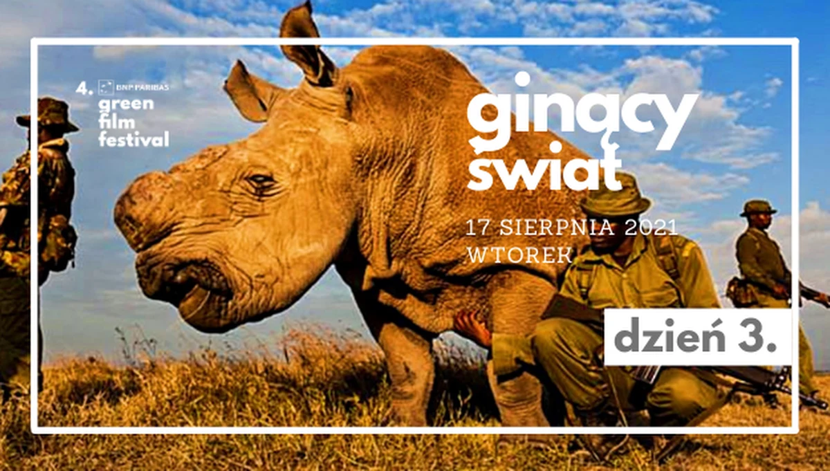 "Ginący świat" to temat przewodni drugiego dnia BNP Paribas Green Film Festival. Uczestników wydarzenia czeka aż 11 projekcji, a także panele dyskusyjne i rozmowy z twórcami.