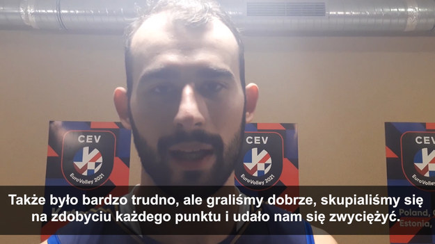 Widzieliśmy kilka setów meczu z Polską i grali bardzo dobrze. Teraz myślimy tylko o odpoczynku, jutro rano będziemy skupiać się na Słowenii i na zdobyciu mistrzostwa Europy. 