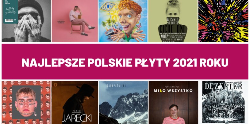 Jakie polskie płyty w 2021 roku oceniliśmy najwyżej? Oto nasze zestawienie! 