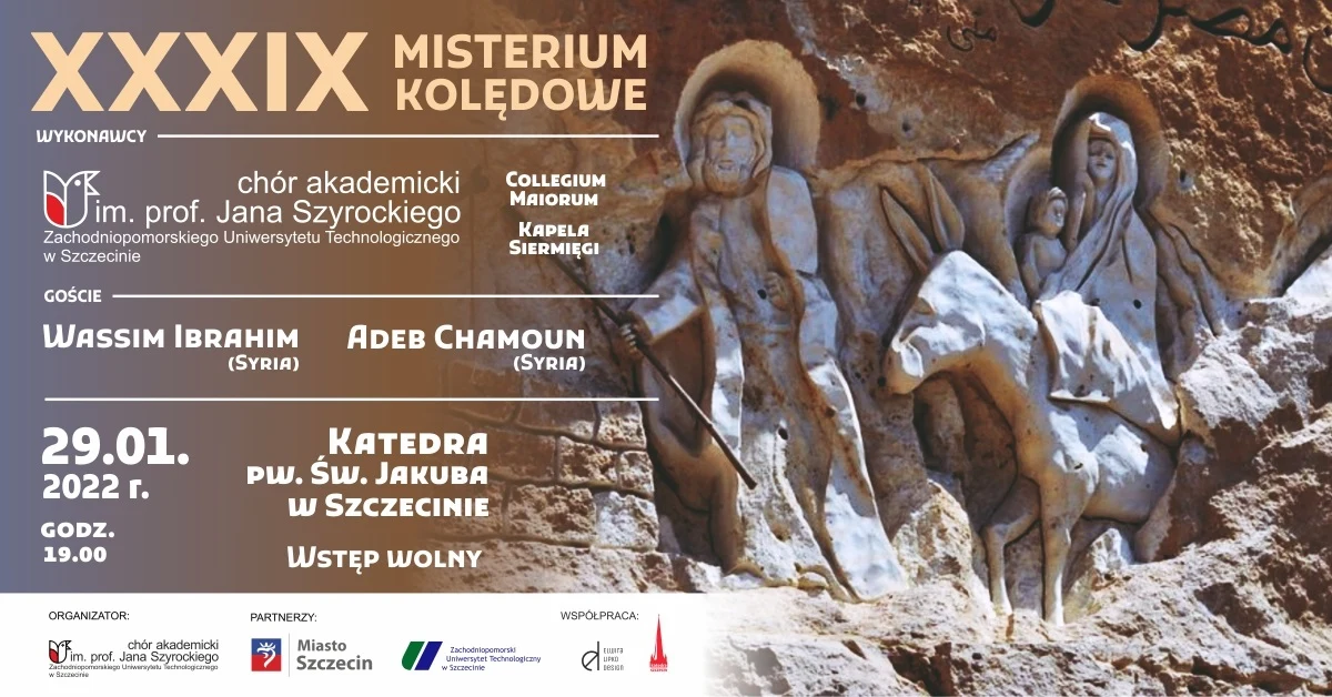 Po raz 39. odbędzie się w Szczecinie misterium kolędowe, co roku organizowane przez Chór Akademicki im. prof. Jana Szyrockiego Zachodniopomorskiego Uniwersytetu Technologicznego w Szczecinie. Tym razem artyści pod batutą Szymona Wyrzykowskiego wykonają aramejskie oraz arabskie pieśni bożonarodzeniowe. 