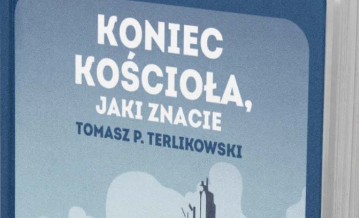 Na naszych oczach umiera i rozsypuje się to, co znaliśmy jako katolicyzm ukształtowany przez pięćset ostatnich lat. Ten proces w swojej najnowszej publikacji opisuje Tomasz Terlikowski. Premiera książki "Koniec Kościoła, jaki znacie" 31 stycznia.