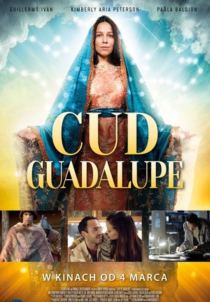 Cud Guadalupe - Film w Interia.pl