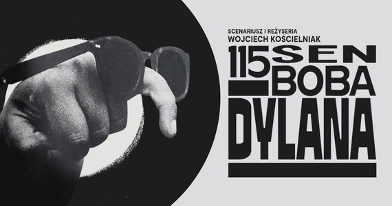 Teksty Boba Dylana złożyły się na spektakl muzyczny w reżyserii Wojciecha Kościelniaka, w którym po raz pierwszy na scenie wystąpią studenci Wydziału Aktorskiego Szkoły Filmowej w Łodzi. Trzygodzinne przedstawienie będzie dla nich okazją do zaprezentowania swoich umiejętności.