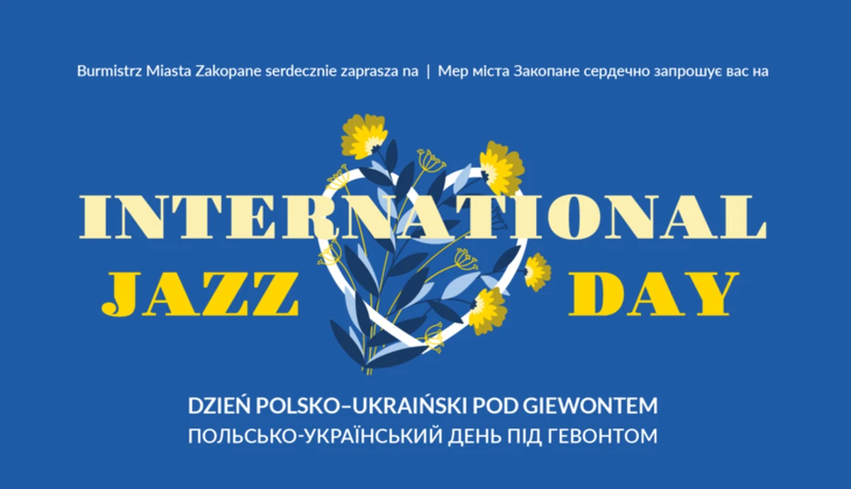 W sobotę 30 kwietnia w Parku Miejskim im. Marszałka Józefa Piłsudskiego w Zakopanem odbędzie się "International Jazz Day” – Dzień polsko-ukraiński. Będzie zbiórka datków a także dania kuchni ukraińskiej. 