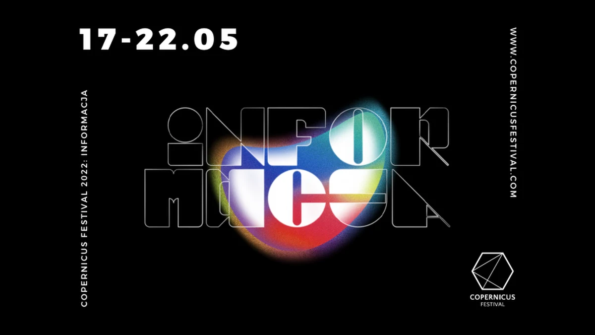 17 maja rusza w Krakowie szósta edycja Copernicus Festivalu. Impreza będzie trwać sześć dni - do 22 maja. Jego hasłem przewodnim będzie "Informacja". Wstęp na wszystkie wydarzenia jest bezpłatny.