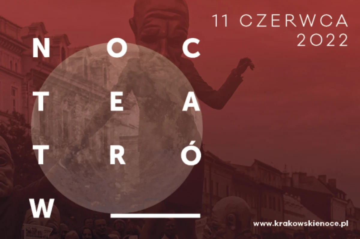 W Krakowie szykuje się bardzo kulturalna noc. 62 spektakle i przedsięwzięcia teatralne, w tym 9 przedstawień plenerowych - w nocy z 11 na 12 czerwca miasto stanie się wielką sceną teatralną. A to wszystko za sprawą XV edycji Nocy Teatrów. 