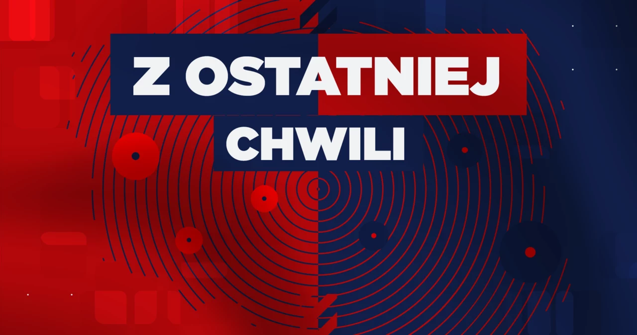 Z ostatniej chwili