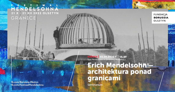 Wieczorem w Olsztynie rozpocznie się VII Festiwal Mendelsohna, który w tym roku będzie przebiegał pod hasłem "Granice". Impreza rozpocznie się odsłonięciem pracy "Erich Mendelsohn - tu i teraz" przygotowanej przez uczniów Liceum Plastycznego.