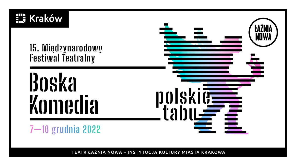 „Polskie tabu” to motto 15.edycji festiwalu Boska Komedia. Wydarzenie odbędzie się w dniach 7-16 grudnia a sprzedaż biletów rusza 16 listopada o godz. 12.00. W programie 31 przedstawień, w tym 9 w sekcji konkursowej INFERNO, 10 w sekcji PARADISO, 10 w PURGATORIO oraz 2 spektakle stworzone przez twórczynie z Ukrainy. 