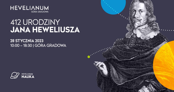 Zbliżają się 412 urodziny Jana Heweliusza, słynnego gdańskiego astronoma, patrona Hevelianum. Z tej okazji w sobotę na odwiedzających Górę Gradową czekać będzie mnóstwo atrakcji. W programie między innymi warsztaty i obserwacje astronomiczne, wystawa astrofotografii, kosmiczne opowieści astronomów i teatr tancerzy ognia. Na głównym placu stanie replika prawdziwego teleskopu Heweliusza.
