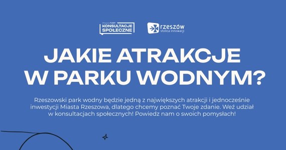 W Rzeszowie rozpoczynają się konsultacje społeczne dotyczące aquaparku - poinformował Urząd Miasta. Urzędnicy chcą wiedzieć, jakich atrakcji wodnych w tym miejscu oczekują mieszkańcy.

