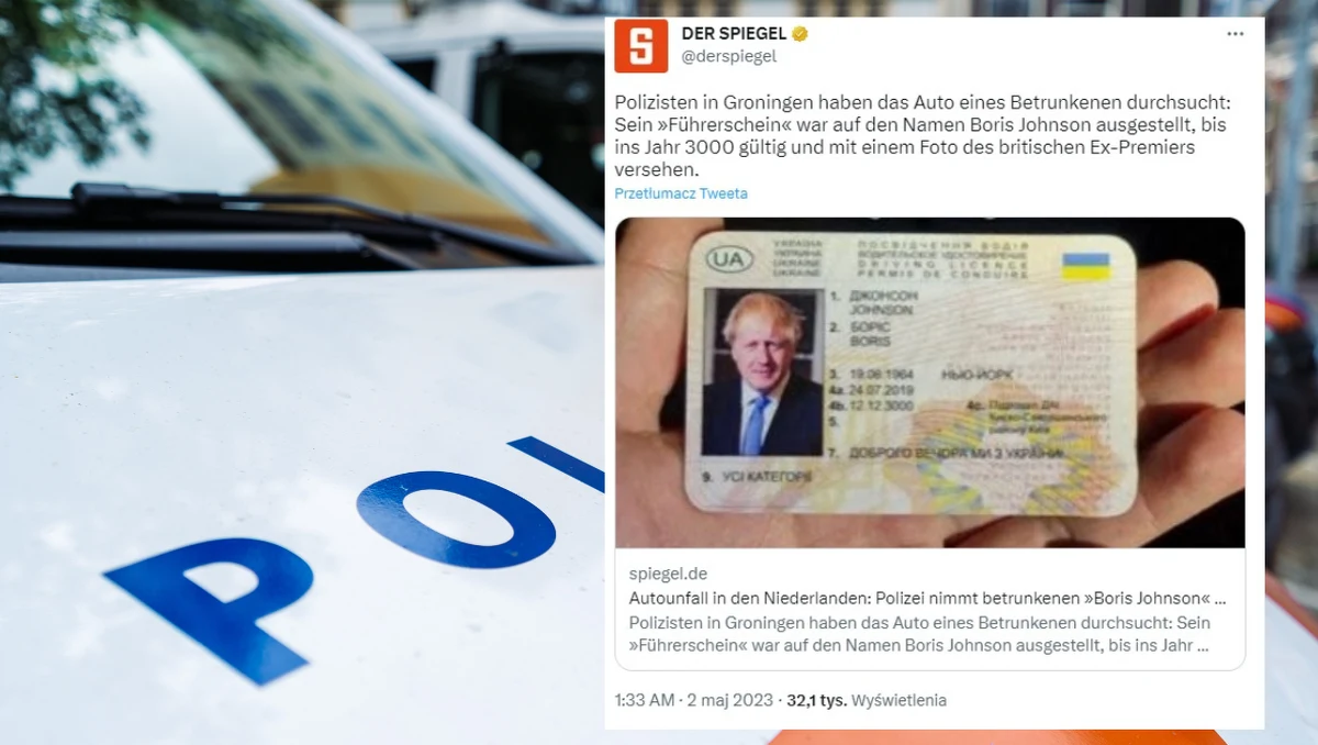 ​Holenderska policja zatrzymała w Groningen kierowcę, który pod wpływem alkoholu spowodował kolizję. Jak się okazało, mężczyzna miał ukraińskie prawo jazdy na nazwisko Boris Johnson. W dokumencie widniało także zdjęcie byłego brytyjskiego premiera.