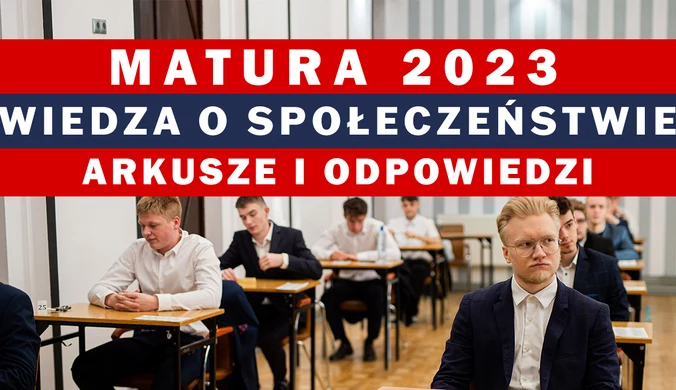 Matura 2023. Wiedza o społeczeństwie. Tutaj arkusz CKE i odpowiedzi