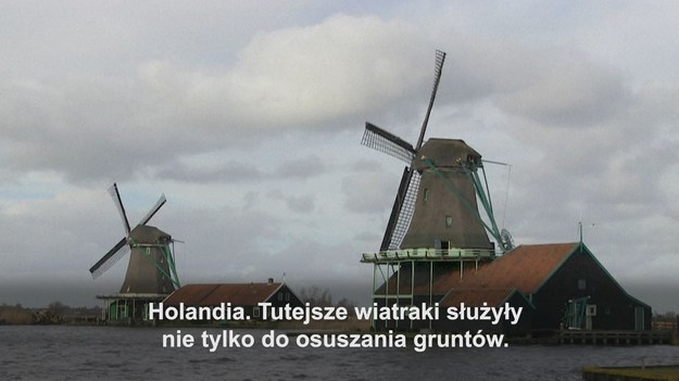 Holandia. Tutejsze wiatraki służyły nie tylko do osuszania gruntów. Kiedyś były powszechnie wykorzystywane do produkcji pigmentów. Zaopatrywali się w nich m.in. malarze. Do dziś zachował się tylko jeden młyn tego typu — Verfmolen De Kat, leżący niedaleko Amsterdamu. Pracuje on metodami rodem z XVII wieku.  