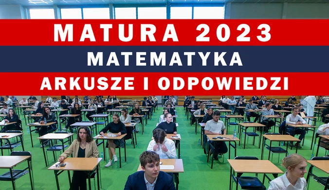 Matura 2023. Matematyka rozszerzona. Arkusze CKE i odpowiedzi