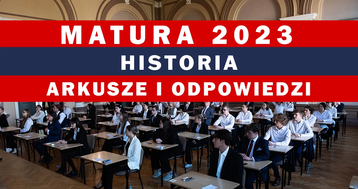 Dzisiaj matura 2023 z historii. Tutaj arkusz CKE i odpowiedzi 