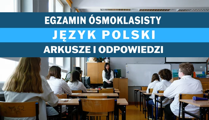 Egzamin ósmoklasisty 2023: Język polski. Jest arkusz CKE i odpowiedzi