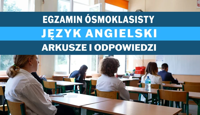 Egzamin ósmoklasisty 2023: Język angielski. Tutaj arkusz CKE i odpowiedzi