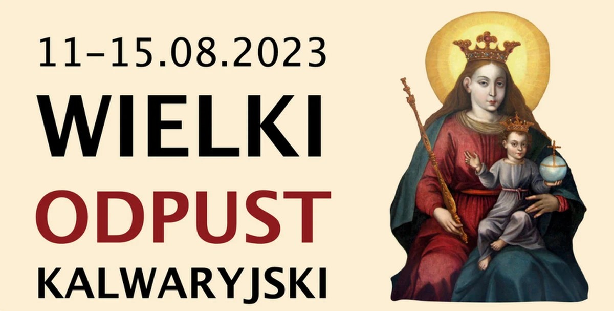 Tradycyjnie, od 11 do 15 sierpnia w Kalwarii Pacławskiej koło Przemyśla celebrowany będzie Wielki Odpust ku czci Matki Bożej Wniebowziętej. Odbywają się wtedy dróżki do kapliczek związanych z życiem Matki Bożej i Jezusa. Jest to czas rekolekcji i pokuty.