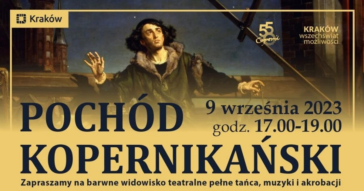 Blisko 200 artystów: aktorzy, tancerze, muzycy, statyści, szczudlarze oraz  francuscy mistrzowie akrobatyki z grupy Compagnie Tac O Tac, wezmą udział w Pochodzie Kopernikańskim w Krakowie. Początek wydarzenia w sobotę o g. 17.00 przy Bramie Floriańskiej.

