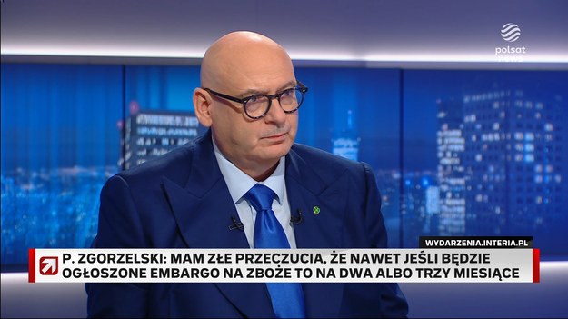 Ukraina zapowiedziała, że jeśli Polska sama wprowadzi embargo na zboże, to Kijów zaskarży Warszawę do instytucji międzynarodowych.- Nie podobają mi się te działania (Ukrainy - red.). Na Ukrainie około stu podmiotów gospodarczych, dużych agroholdingów ma 60 proc. ziemi ukraińskiej - najlepszej ziemi w Europie - wskazał Piotr Zgorzelski (PSL).- To są obszary 400, 500, 600 tysięcy hektarów. Mówimy o takich podmiotach, które prowadziły tak mocny lobbing w Unii Europejskiej, że zamydlili oczy, jak to mówi premier Morawiecki, biurokratom brukselskim i doprowadzili do uwolnienia przepływu (zboża - red.) - dodał wicemarszałek Sejmu. Podkreślił, że wspomniane agroholdingi są w rękach dużych korporacjach międzynarodowych.