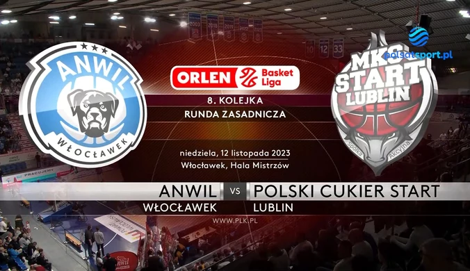 Anwil Włocławek - Polski Cukier Start Lublin 100:71. Skrót meczu. WIDEO