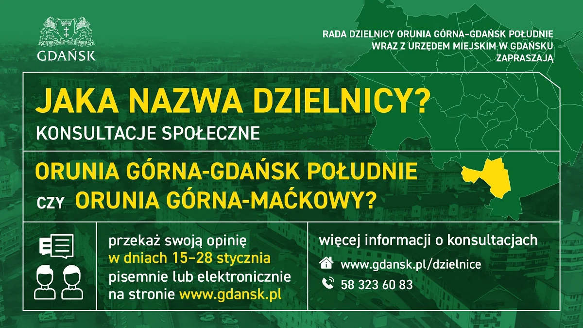 Do 28 stycznia potrwają konsultacje ws. zmiany nazwy dzielnicy Orunia Górna - Gdańsk Południe na Orunia Górna - Maćkowy. Wniosek o taką zmianę złożyła Rada Dzielnicy. 