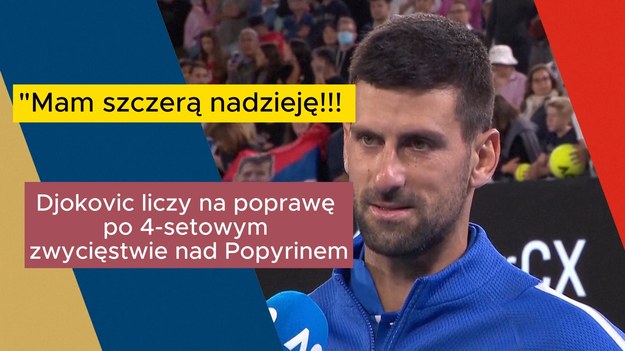 Broniący tytułu Novak Djokovic powiedział, że w środowym meczu drugiej rundy Australian Open z Aleksiejem Popyrinem miał momentami "szczęście".

Serb zmagał się z bólem nadgarstka i powiedział po swoim pierwszym meczu - czterogodzinnym, czterosetowym zwycięstwie nad 18-letnim kwalifikantem Dino Prizmicem - że nie czuje się dobrze.

Źródło Associated Press, ESPN, ESPN +