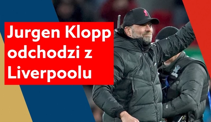 Jurgen Klopp ogłosił, że po zakończeniu obecnego sezonu ustąpi ze stanowiska menedżera Liverpoolu. WIDEO