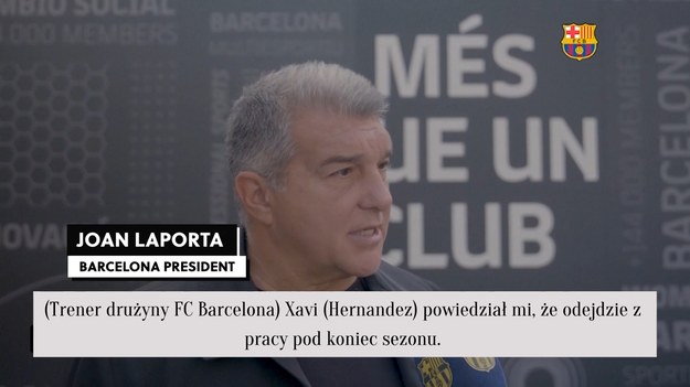 Prezydent Barcelony Joan Laporta oświadczył w niedzielę, że nie dokona zmiany na stanowisku trenera i oczekuje, że Xavi pozostanie w pełni zaangażowany do końca sezonu, mimo że nie obejmie stanowiska dumy katalonii w przyszłym sezonie.

Prezydent spotkał się z trenerem i drużyną dzień po tym, jak Xavi oznajmił, że odejdzie. Oświadczenie trenera nastąpiło po sobotniej porażce zespołu u siebie z Villarreal w lidze hiszpańskiej 5:3.

„Xavi (Hernandez) powiedział mi, że opuści pracę pod koniec sezonu. Chce dokończyć sezon. Zaakceptowałem tę prośbę, ponieważ prosi o nią Xavi. Jest legendą tutaj, w Barcelonie” – powiedział Laporta. „To uczciwa osoba. I zachowująca się z godnością i miłością do Barcelony. 