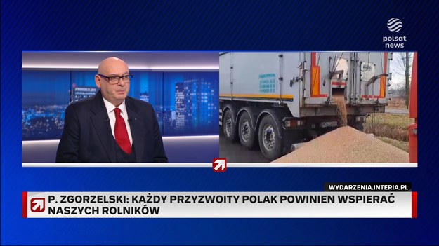 Prowadzący "Gościa Wydarzeń" Bogdan Rymanowski zapytał Piotra Zgorzelskiego, jak odnosi się do wysypania ukraińskiego zboża na drogę przez protestujących.- Takie działania są efektem ich desperacji, zawsze będę stał po stronie polskich rolników, nie tak jak poprzednia władza. Akceptuję to, że mogą być doprowadzeni do desperacji, prowadzą gospodarstwa rolne jak firmy, a im się każe ograniczać uprawy, nawożenie - usprawiedliwiał wicemarszałek Sejmu.