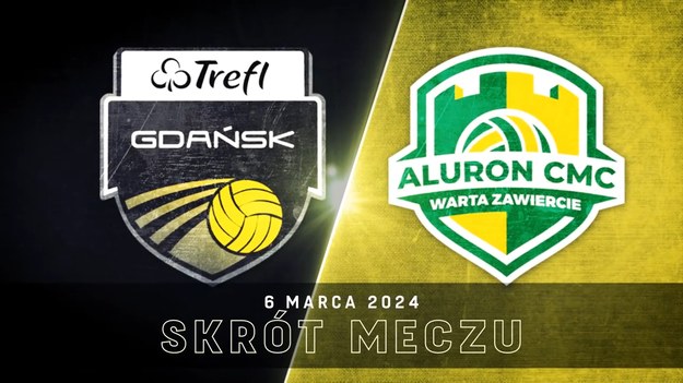 Trefl Gdańsk - Aluron CMC Warta Zawiercie 2:3. Skrót meczu.
