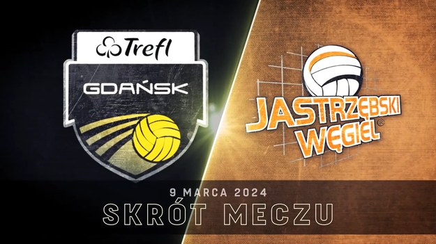 Trefl Gdańsk - Jastrzębski Węgiel 3:2. Skrót meczu.

