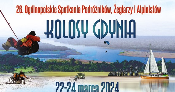 26. Ogólnopolskie Spotkania Podróżników, Żeglarzy i Alpinistów "Kolosy" startują już w piątek. To trzy dni spotkań z podróżnikami i eksploratorami, dwa finały z nagrodami - Kolosami i ponad 50 prezentacji i spotkań autorskich oraz liczne wystawy.

