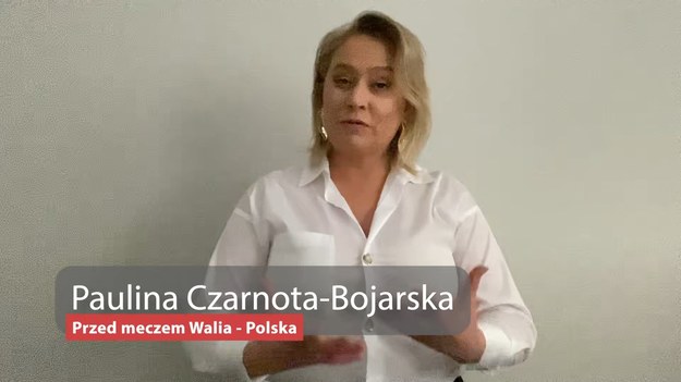 Paulina Czarnota-Bojarska w kilku zdaniach przed meczem finałowym baraży do Euro 2024 Walia -Polska. 