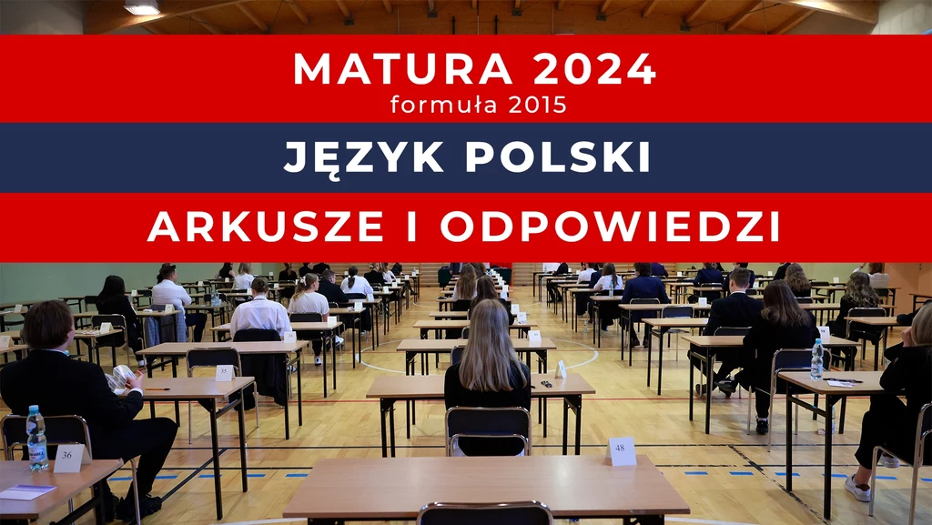Matura 2024. Język polski, poziom podstawowy. Arkusz CKE i odpowiedzi