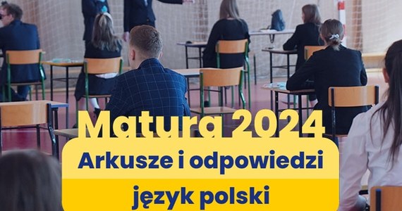 Tegoroczni abiturienci mają już za sobą swoją maturę z języka polskiego na poziomie podstawowym. Absolwenci liceów ogólnokształcących, techników i szkół branżowych II stopnia pisali maturę w dwóch formułach - 2023 i 2015. Na naszej stronie opublikowaliśmy arkusze CKE, a także propozycje rozwiązań dla matury w formule 2023 z języka polskiego.
